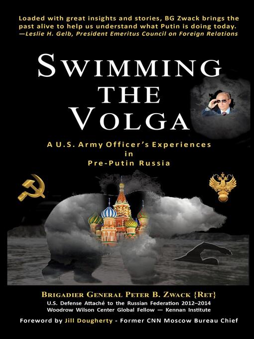 Title details for Swimming the Volga by Brigadier General Peter B. Zwack - Available